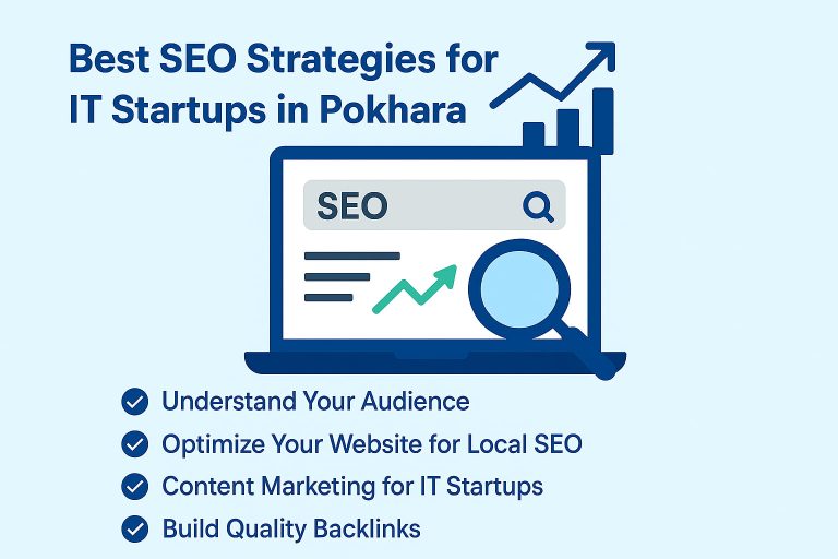 SEO strategies for IT startups in Pokhara with tips on audience research, local SEO, content marketing, and backlinks.